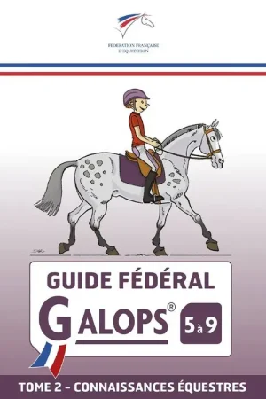 Guide fédéral Galop 5 à 9 Tome 2 - FFE Promotion