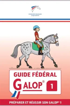 Satisfait Ou Remboursé Guide fédéral Galop 1 - FFE
