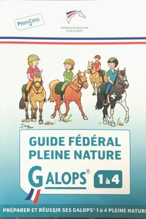 Achat Immédiat Guide fédéral Pleine Nature Galop 1 à 4 - FFE