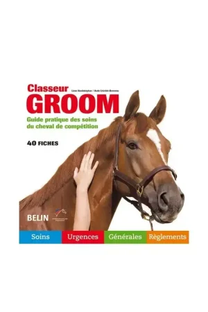 Expédié Aujourd'hui Classeur Groom guide pratique soins du cheval de compétition - Belin