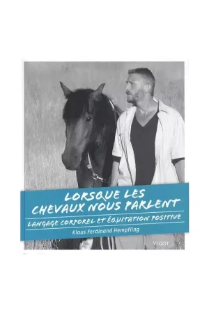 Quand les chevaux parlent langage corporel équitation positive - Vigot Paiement Sécurisé