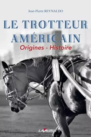 Livre Le trotteur américain - Lavauzelle Haute Qualité