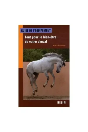 Guide de l'équipement, Tout pour le bien-être de votre cheval - Belin Haute Qualité