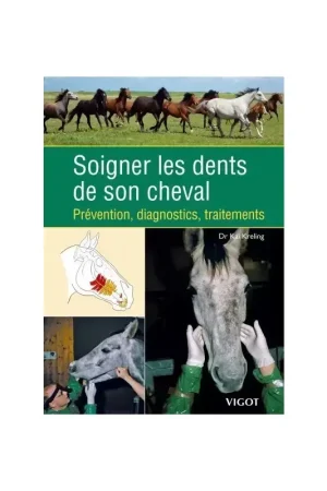 Livre Soigner les dents des chevaux - Vigot Prix Bas