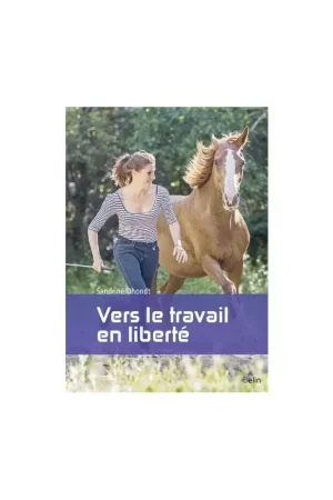 Vers le travail en liberté - Belin Satisfait Ou Remboursé