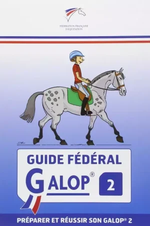 Guide fédéral Galop 2, Préparer et réussir son galop 2 - FFE Remise