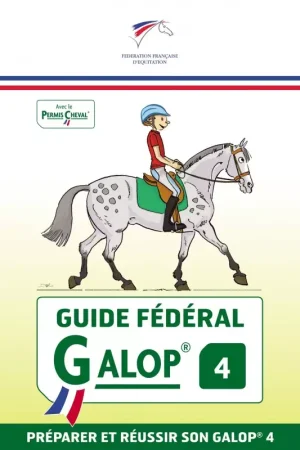 Commander Vite Guide fédéral Galop 4, Préparer et réussir son galop 4 - FFE