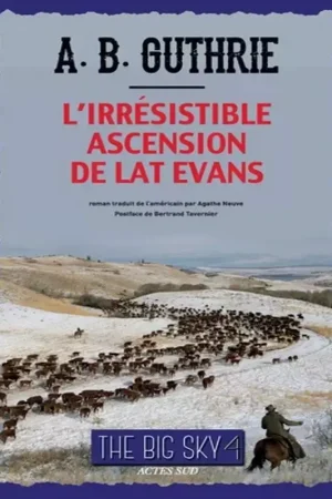 Meilleur Prix L'irrésistible ascension de Lat Evans - The Big Sky Tome 4 - Actes Sud