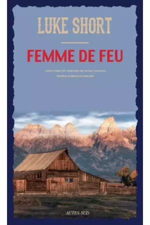 Offre Limitée Femme de feu - Actes Sud