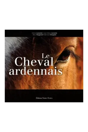 Satisfait Ou Remboursé Cheval Ardennais - Editions Noires Terres