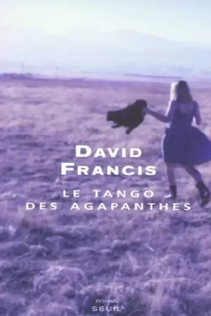 Le tango des agapanthes - Seuil Super Prix