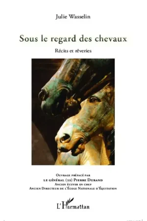 Commander Vite Sous le regard des chevaux - Editions L'Harmattan