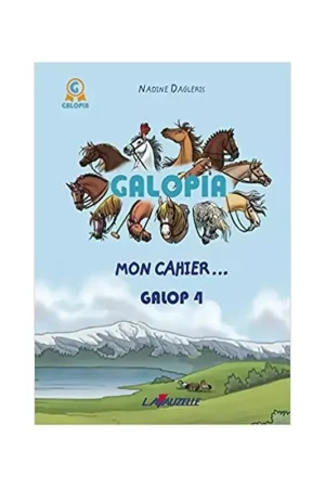 Galopia, mon cahier Galop 4 - Lavauzelle Top Vente