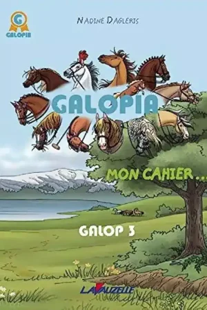 Galopia, mon cahier Galop 3 - Lavauzelle Meilleure Vente