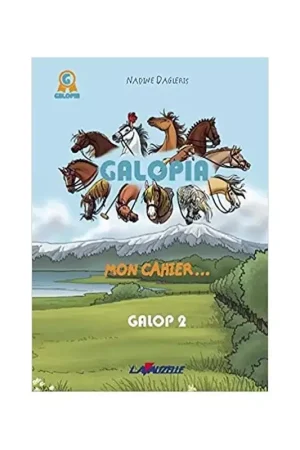 Galopia, mon cahier Galop 2 - Lavauzelle Expédition Rapide