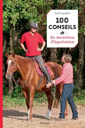 100 conseils du moniteur d'équitation - Vigot Nouveauté