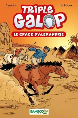 Triple galop Tome 2 : Le crack d'alexandrie - Bamboo éditions Bon Plan