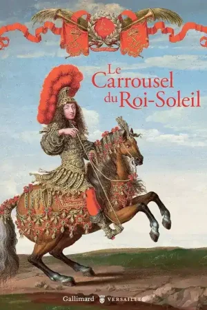 Retour Gratuit Le carroussel du Roi Soleil - Gallimard