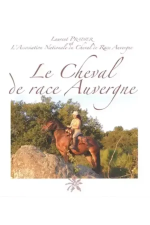 Le cheval de Race Auvergne - Créer Offre Du Jour