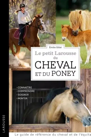 Le petit Larousse du cheval et du poney - Larousse Achat Immédiat