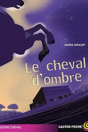 Authentique Le cheval d'ombre