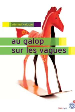 Authentique Au galop sur les vagues - Editions du Rouergue