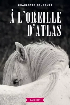 A L'oreille d'Atlas - Editions Rageot Soldes