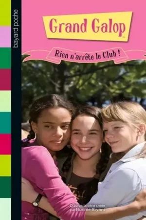 Seulement Aujourd'hui Grand Galop Tome 693 : Rien n'arrête le club - Bayard Poche
