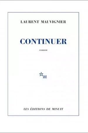 Nouvelle Collection Continuer - Les Editions de minuit