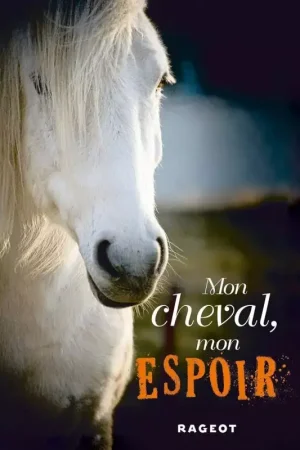 Mon Cheval, Mon Espoir - Rageot Vente Flash