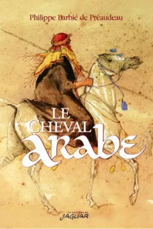 Promotion Saisonnière Le cheval arabe - Jaguar
