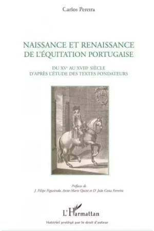 Naissance et renaissance de l'équitation portugaise - L'harmattan Dernier Modèle
