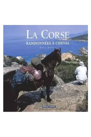 La Corse, Randonnées à cheval - Larivière Haute Qualité