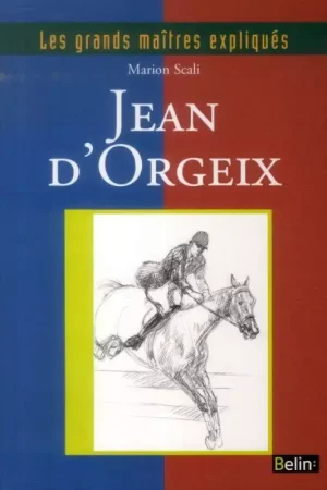 Expédié Aujourd'hui Les grands maîtres expliqués, Jean d'Orgeix - Belin