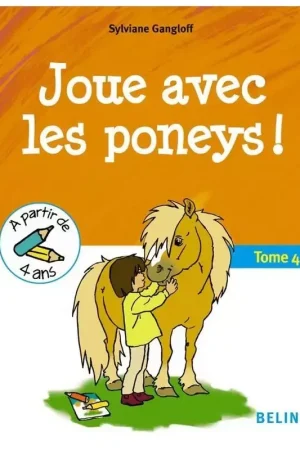 Affaire À Saisir Joue avec les poneys - Tome 4 - Belin
