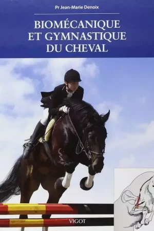 Satisfait Ou Remboursé Biomécanique et gymnastique du cheval - Vigot