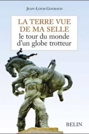La terre vue de ma selle - Belin Soldes