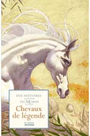 Offre Exclusive Chevaux de légendes, 10 histoires - La Martinière Jeunesse