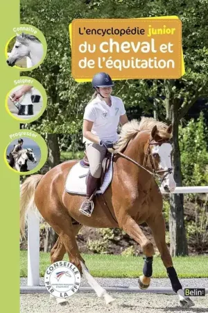 Achat Immédiat L'encyclopédie junior du cheval et de l'équitation - Belin