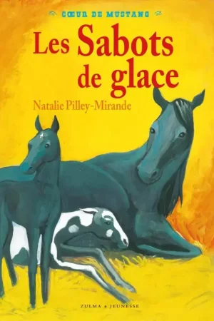 Cœur de mustang Tome 3 : Les sabots de glace - Zulma jeunesse Marque