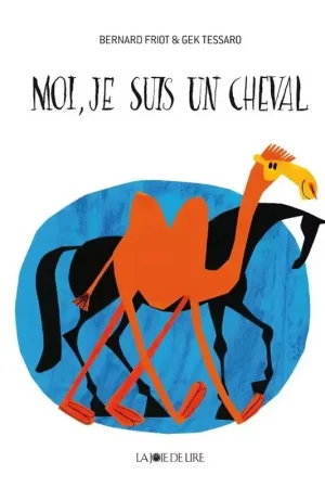 Moi, je suis un cheval - La joie de Lire Nouvelle Collection