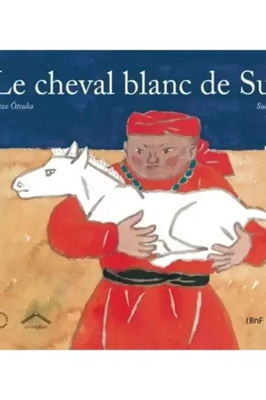 Acheter Direct Le cheval blanc de Suho - Editions Circonflexe
