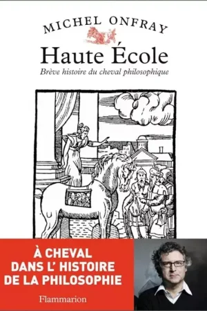 Haute école - Brève histoire du cheval philosophique - Flammarion Commander Vite