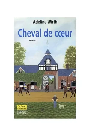 Nouvel Arrivage Cheval de Coeur - Editions du Rocher
