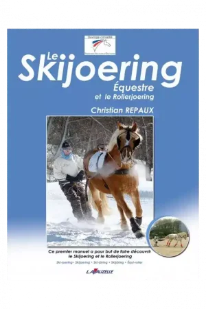 Remise Le Skijoering équestre et le Rollerjoering - Lavauzelle