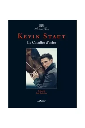 Kevin Staut, Le Cavalier d'acier - Lavauzelle Remise