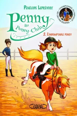Acheter Direct Penny au Poney-Club Tome 2 : L'indomptable poney - Michel Lafont