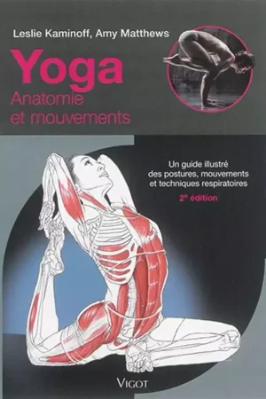 Yoga Anatomie et mouvements - Vigot Prix Bas