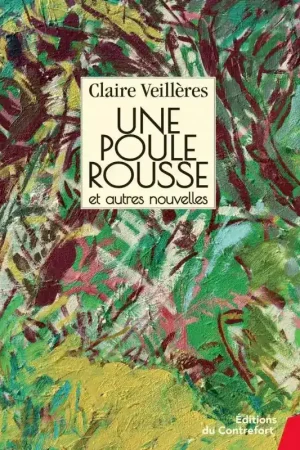 Une poule rousse et autres nouvelles - Contrefort Produit De Marque