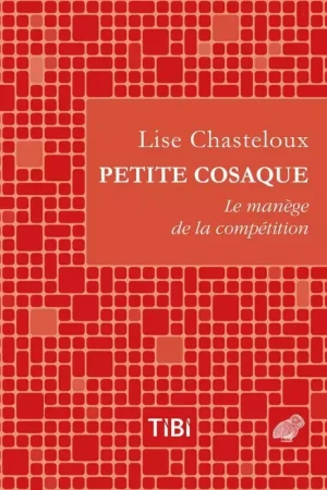 Petite Cosaque : Le manège de la competition - Tibi Dernière Chance